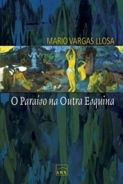 O PARAÍSO NA OUTRA ESQUINA - Mario Vargas Llosa