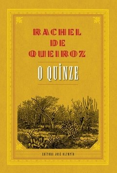 O QUINZE - Rachel de Queiroz