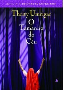 O TAMANHO DO CÉU - THRITY UMRIGAR