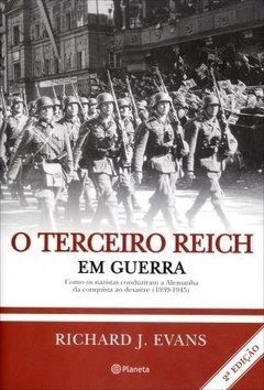 O TERCEIRO REICH EM GUERRA - Richard J. Evans