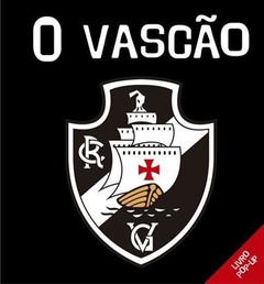 O VASCAO: LIVRO POP-UP - Marcelo Aramis | Carlinhos Muller - 1ªED.(2012)