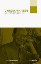 O HOMEM SEM CONTEÚDO - Giorgio Agamben