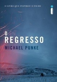 O REGRESSO - Michael Punke