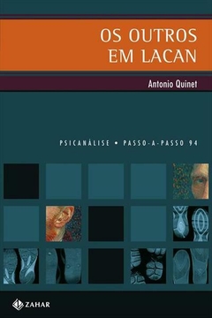 OS OUTROS EM LACAN - Antonio Quinet