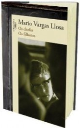 OS CHEFES / OS FILHOTES - Mario Vargas Llosa