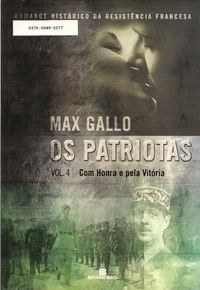 OS PATRIOTAS - 4 vols. - Max Gallo - Smartlivros