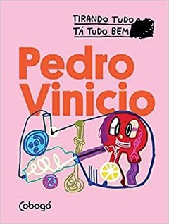 Tirando tudo tá tudo bem - Pedro Vinício