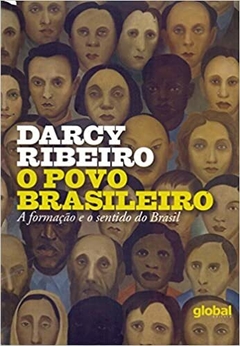 O Povo Brasileiro: A Formação e o Sentido do Brasil - Darcy Ribeiro