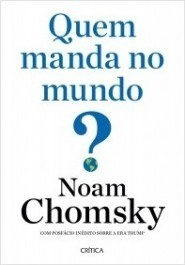 QUEM MANDA NO MUNDO? - Noam Chomsky