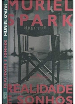 REALIDADES E SONHOS - Muriel Spark