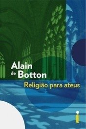 RELIGIÃO PARA ATEUS - Alain de Botton