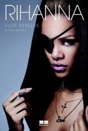 RIHANNA - FLOR REBELDE - Chloe Giovan