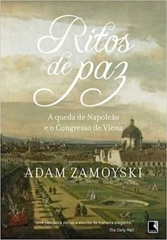 RITOS DE PAZ - Adam Zamoyski