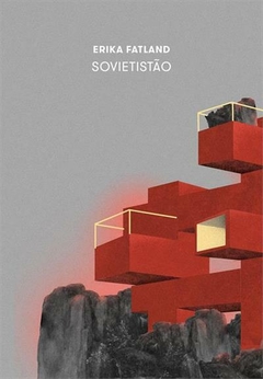 SOVIETISTÃO - Erika Fatland