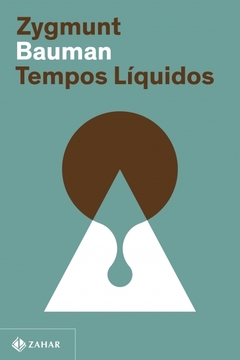 TEMPOS LÍQUIDOS (NOVA EDIÇÃO) - Zygmunt Bauman