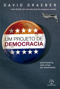 UM PROJETO DE DEMOCRACIA - David Graeber
