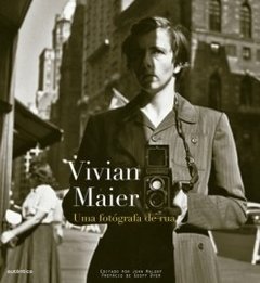 VIVIAN MAIER - uma fotógrafa de rua