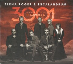 Elena Roger & Escalandrum - 3001 Proyecto Piazzolla - CD