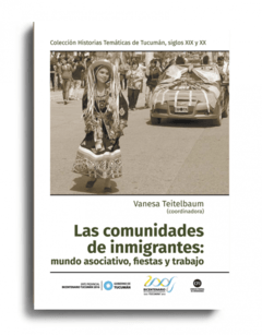 Las comunidades de inmigrantes - Vanesa Teitelbaum (Coordinadora) - Libro