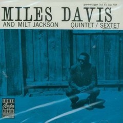 Miles Davis and Milt Jackson Quintet / Sextet - CD
