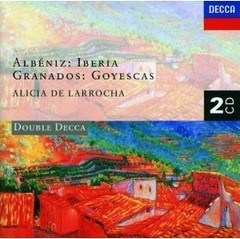 Alicia de Larrocha - Albeniz - Iberia / Granados - Goyescas (2 CDs)