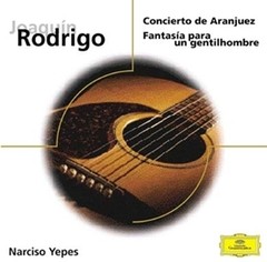 Narciso Yepes - Joaquín Rodrigo - Concierto de Aranjuez / Fantasía para un gentilhombre - CD