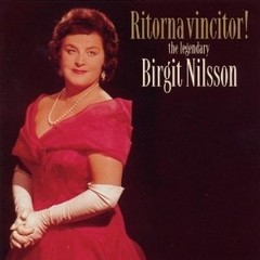 Birgit Nilsson - Ritorna vincitor! The Legendary Birgit Nilsson (2 CDs)