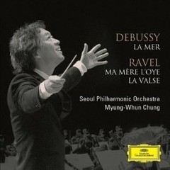 Myung Whun Chung - Debussy - La Mer - Ravel - Ma Mère l´Oye / La Valse - Seoul Philharmonic Orchestra - CD