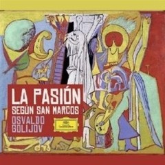 Osvaldo Golijov - La Pasión según San Marcos - 2 CD + DVD