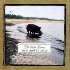 La vela puerca - De bichos y flores - CD