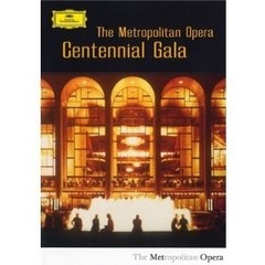 The Metropolitan Opera / James Levine - Centennial Gala - 2 DVD