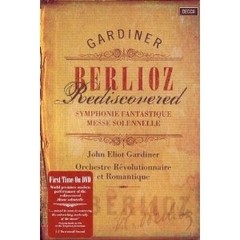 Berlioz Rediscovered - John Eliot Gardiner - DVD