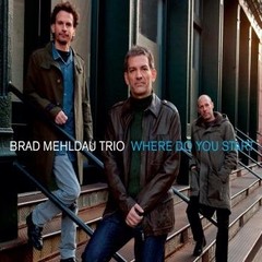 Brad Mehldau Trío - Where do You Start ? - CD