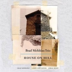 Brad Mehldau Trio - House of Hill - CD