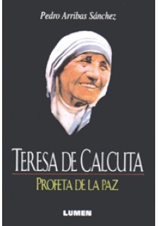 Teresa de Calcuta. Profeta de la paz - Libro