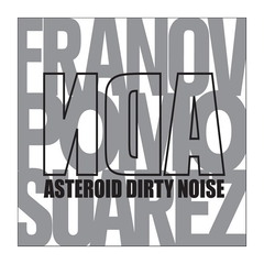 Franov / Pomo / Suarez - ADN Asteroid Dirty Noise - CD