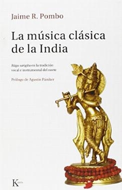 La música clásica de la India - Jaime R. Pombo - Libro