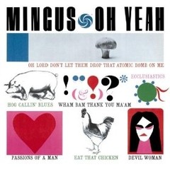 Charles Mingus - Oh Yeah - CD