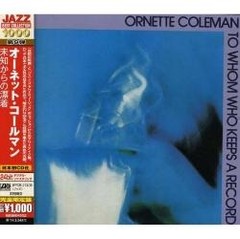 Ornette Coleman - To Whom Who Keeps a Record - Edición japonesa - CD
