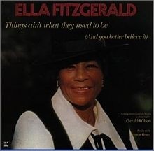 Ella Fitzgerald - Things ain´t what they used to be (And you better believe it) - Edición japonesa - CD