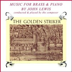 John Lewis - The Golden Striker - Music for Brass & Piano - CD