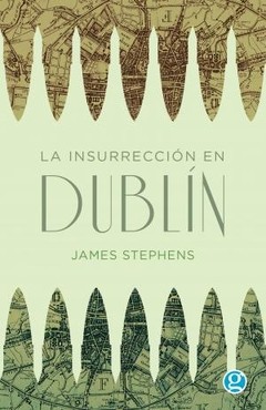 La insurrección en Dublin - James Stephens - Libro