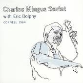Charles Mingus Sextet with Eric Dolphy - Cornell 1964 (2 CDs) - Importado