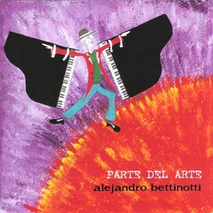 Parte del arte - Alejandro Bettinotti - CD