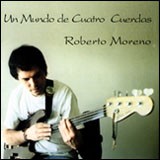 Roberto Moreno - Un mundo de cuatro cuerdas - CD