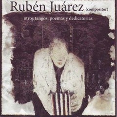 Rubén Juárez - Otros tangos, poemas y dedicatorias - 2 CDs