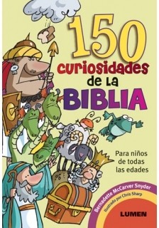 150 Curiosidades de la Biblia - Bernadette McCarver Snyder - Libro