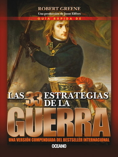 Guía rápida de las 33 estrategias de la guerra - - Robert Greene