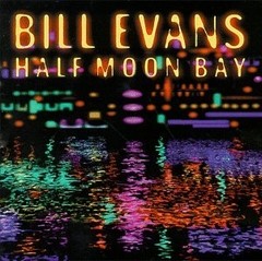 Bill Evans - Half Moon Bay - CD
