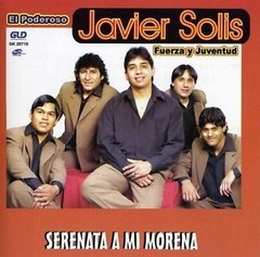 Javier Solis / Fuerza y Juventud - Serenata a mi morena - CD